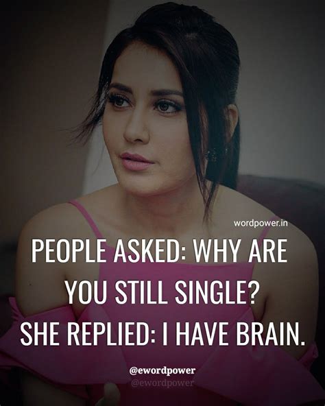People Asked Why Are You Still Single She Replied I Have Brain
