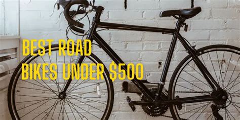 6 of the best road bikes under 500 in 2023