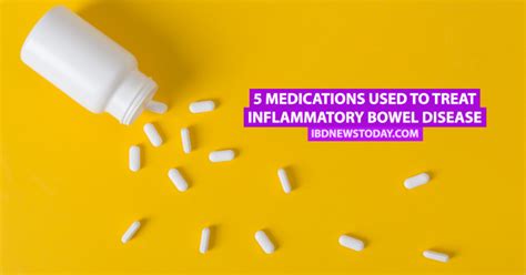 5 Medications Used To Treat Inflammatory Bowel Disease Ibd News Today