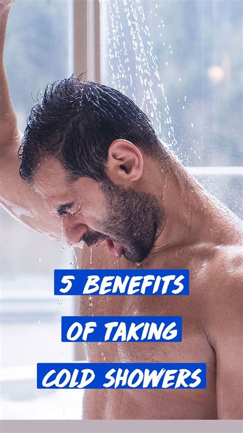 5 Benefits Of Cold Showers Taking Cold Showers Cold Shower Benefits
