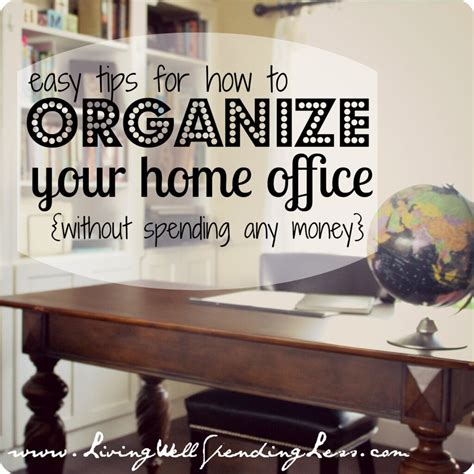 Organize Your Home Office Day 11 Living Well Spending Less