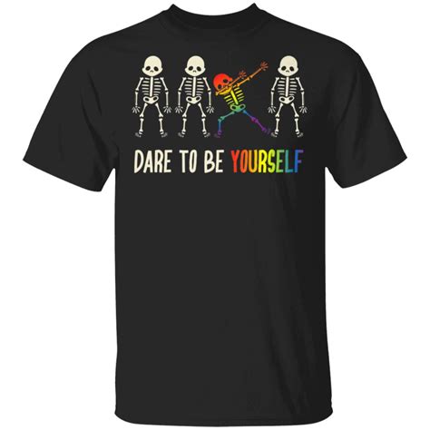 Skeleton Dare To Be Yourself Shirt Cute Lgbt Pride Funny Gift T Shirt