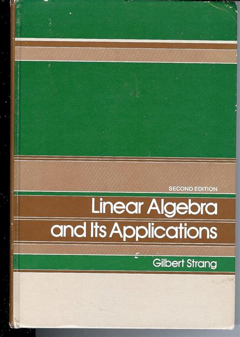Linear Algebra And Its Apps 2nd Edition Strang Gilbert 9780155510234