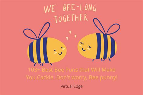 103 best bee puns that will make you cackle don t worry bee punny virtual edge