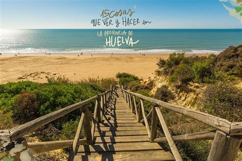 15 Cosas Que Ver Y Hacer En La Provincia De Huelva Y Flipar