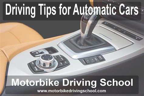 Driving Tips For Automatic Cars Motorbike Driving School