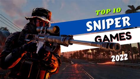Top 10 Best Sniper Games 2022 Youtube