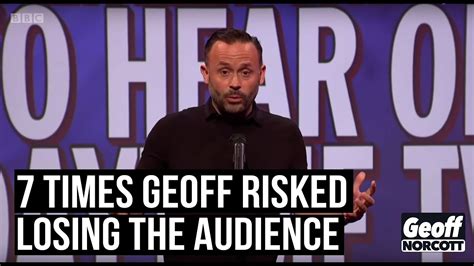 7 Times Geoff Risked Losing The Audience Geoff Norcott Youtube