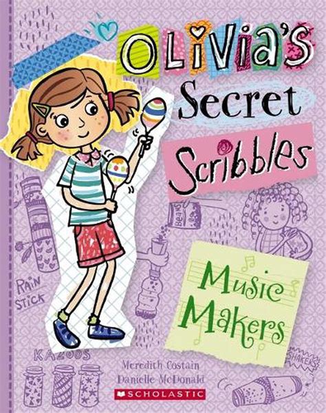 Olivias Secret Scribbles 7 The Music Makers By Meredith Costain
