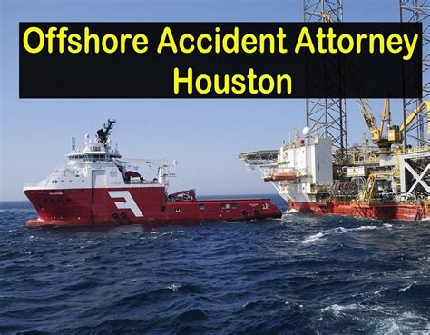 Offshore Accident Attorney Houston Top Rated Injury Lawyers