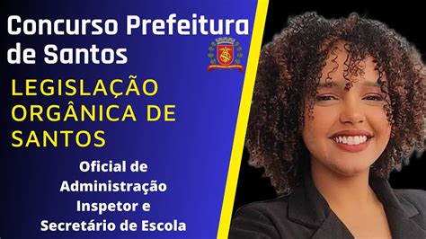 Concurso Prefeitura De Santos Oficial De Administração Aulão De