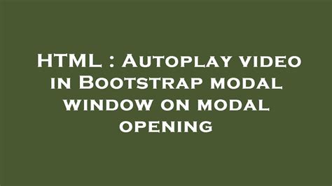 HTML Autoplay Video In Bootstrap Modal Window On Modal Opening YouTube