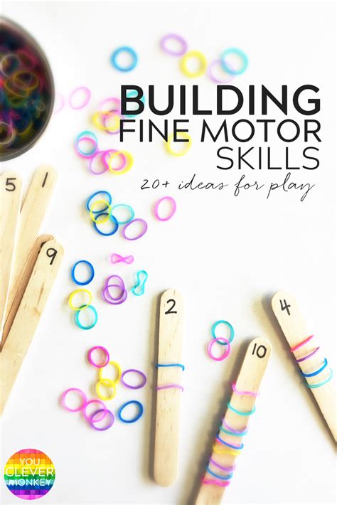 20 Simple Hands On Activities That Help Build Fine Motor Skills You