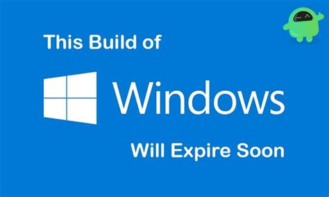 This Build Of Windows Will Expire Soon Error In Windows 10 How To Fix