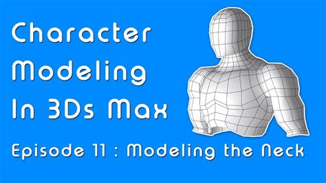 Beginner Guide To Character Modeling In 3ds Max Part 11 Neck Youtube