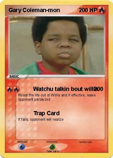 Funny.c from imgur tagged as funny meme. Pokémon Gary Coleman mon - Watchu talkin bout willis - My ...