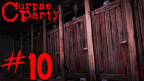Dark Plays Corpse Party 10 Bathroom Ghost Youtube