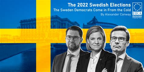 The 2022 Swedish Elections The Sweden Democrats Come In From The Cold Iiea