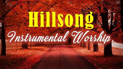 Top Hillsong Worship Prayer Instrumental Music Lift Up Your Soul