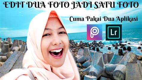 Sayangnya, untuk fitur hsl (hue, saturation, dan. Edit Dua Foto jadi Satu Dengan Dua Aplikasi saja - YouTube