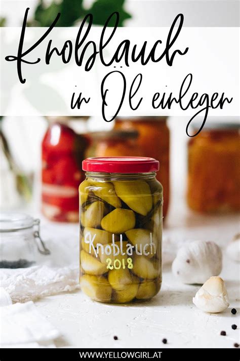 Knoblauch in Öl einlegen yellowgirl der DIY-Lifestyle Blog Chutneys