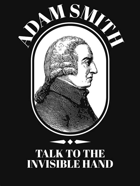 Adam Smith Funny Economics Professor Invisible Hand T Shirt For Sale