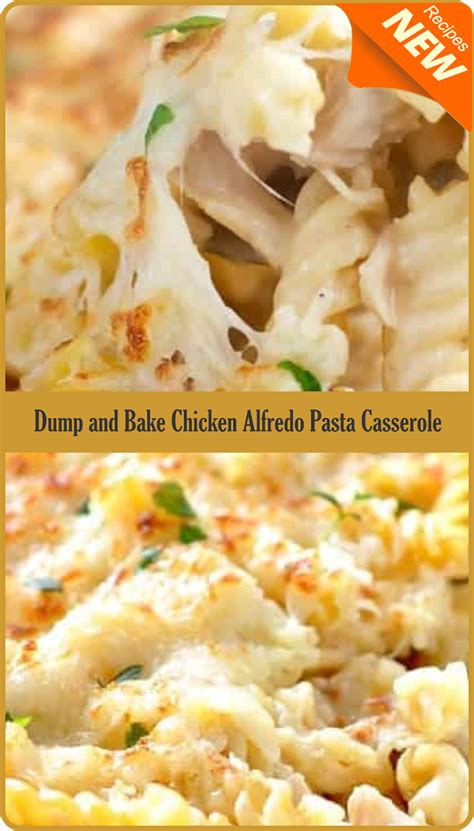 Dump And Bake Chicken Alfredo Pasta Casserole Amzing Food