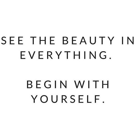 We did not find results for: See the beauty in everything. Begin with yourself. | love ...