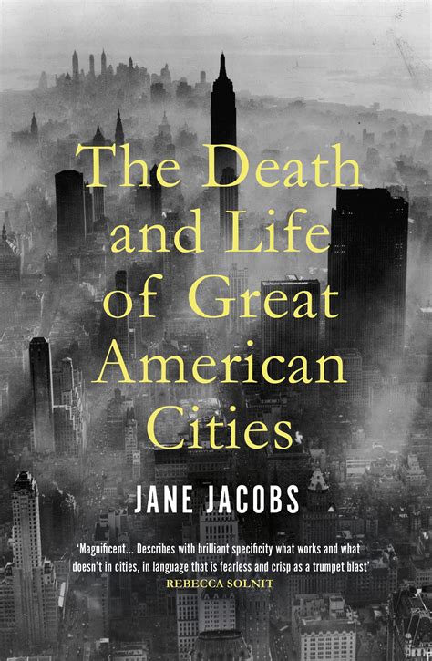 Unnecessary Romanticism In Urban Planning Death And Life Of Great