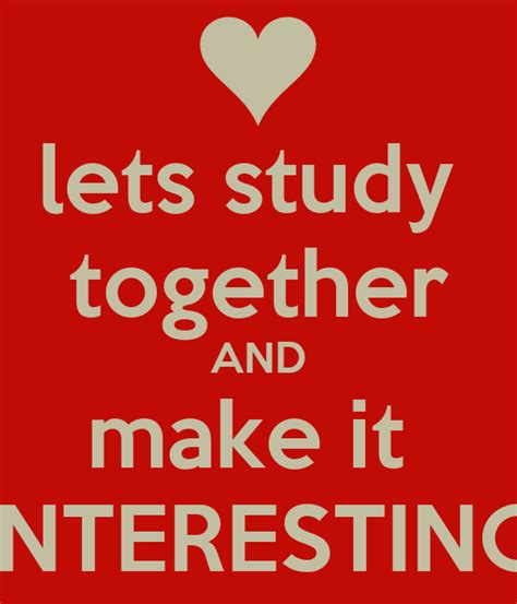 Lets Study Together And Make It Interesting Keep Calm And Carry On