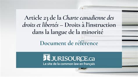 L Article 23 De La Charte Canadienne Des Droits Et Libertés Jurisource Ca