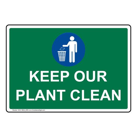 Keep Our Plant Clean Sign With Symbol Nhe 19624grn
