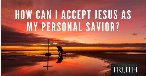 How Can I Accept Jesus As My Personal Savior