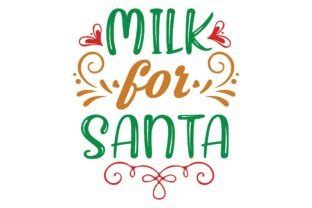 Milk For Santa Svg Design Graphic By Design Shop Creative Fabrica