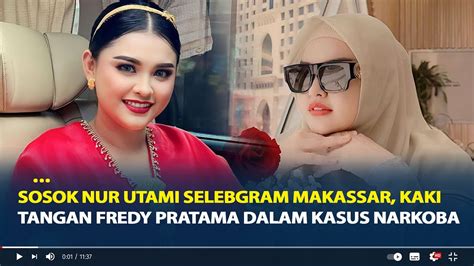 Sosok Nur Utami Selebgram Makassar Kaki Tangan Fredy Pratama Dalam