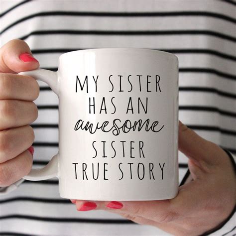 Funny Mugs My Sister Has An Awesome Sister Ts For Sister Etsy Funny Coffee Mugs Mugs