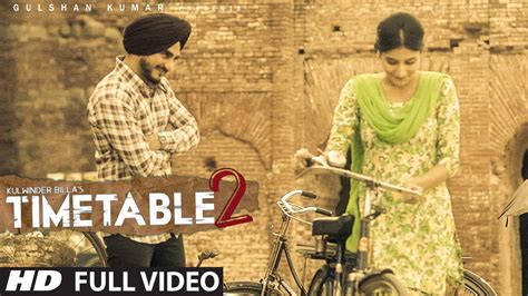 Kulwinder Billa Time Table 2 (ਟਾਈਮ ਟੇਬਲ 2) Full Video | Latest Punjabi Song 2015 | Songs, Movie ...