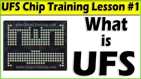 UFS Chip Training Lesson Whats Is Ufs Universal Flash Storage Ufs Programming Tutorial