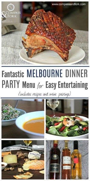 Add your favorite breads, tortilla chips and salsa. Fantastic Melbourne Dinner Party Menu for Easy ...
