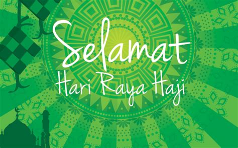 In malaysia hari raya haji is a public holiday. Selamat Hari Raya Haji! | TTG Asia