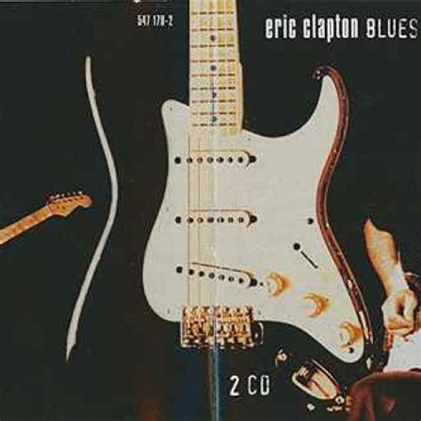 Eric Clapton Blues Includes Bonus Disc Of Jams Cd1