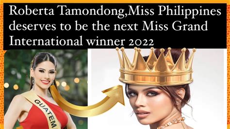 Roberta Tamondongmiss Philippinesdeserves To Be The Next Miss Grand International Winner 2022