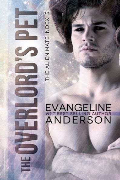 The Overlords Pet Book 5 Of The Alien Mate Index By Evangeline