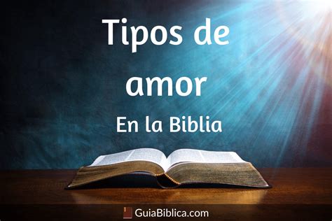 Tipos de Amor Según la Biblia Guía Bíblica