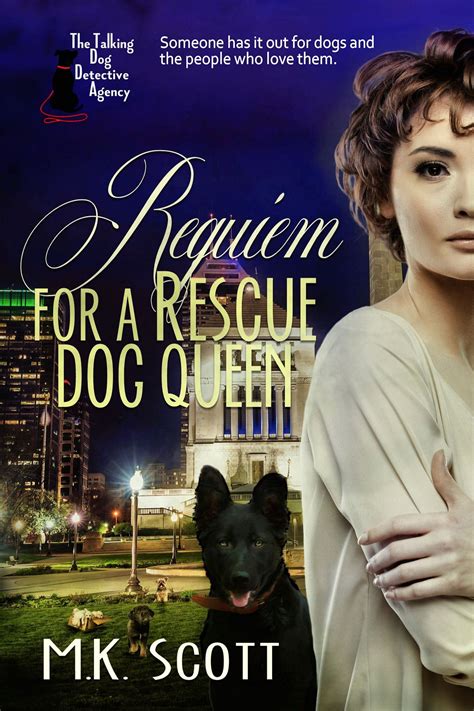Requiem For A Rescue Dog Queen By Mk Scott Cozy Mystery For Dog Lovers