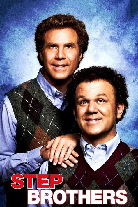 Step Brothers Brothers Movie Comedy Movies Step Brothers