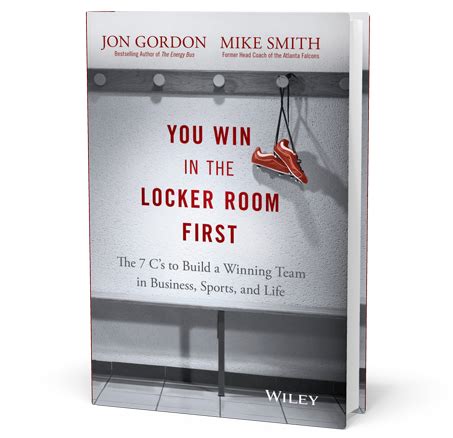 A journey through the madness industry. You Win in the Locker Room First | Book by Jon Gordon and ...