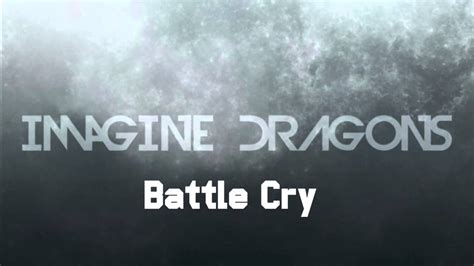 Imagine Dragons Battle Cry Youtube