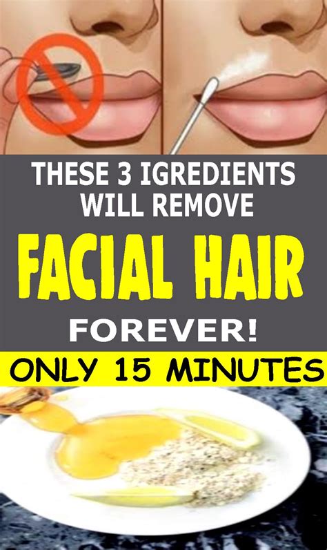 in just 15 minutes these 3 ingredients will remove facial hair forever remedies homemade