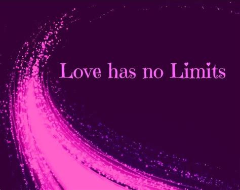 Love is the best thing in the. Love has no Limits (With images) | Life quotes, The power of love, Love